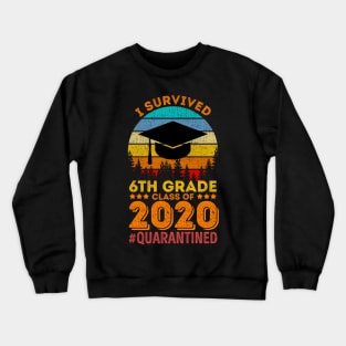 Vintage I Survived 6th Grade Funny Quarantine Graduation Class Of 2020 Quarantined Kids Boy Girls Gift Crewneck Sweatshirt